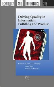Driving Quality in Informatics: Fulfilling the Promise