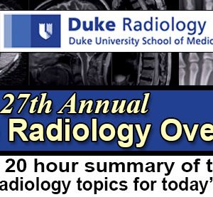 27th Annual Duke Radiology Overview 2017 (Videos)