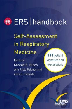 ERS Handbook: Self-assessment in Respiratory Medicine: 111 Patient Vignettes and Explanations (Original PDF from Publisher)