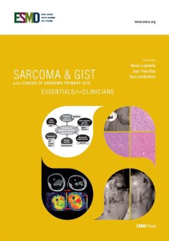 ESMO Sarcoma & GIST plus Cancer of Unknown Primary Site: Essentials for Clinicians (Original PDF from Publisher)