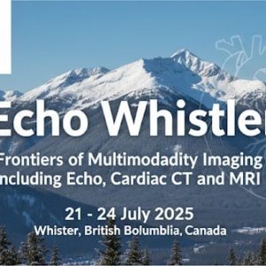 Echo Whistler: Frontiers of Multimodality Imaging Including Echo, Cardiac CT and MRI (Videos + Slides)