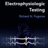 Electrophysiologic Testing, 5th Edition (Original PDF from Publisher)