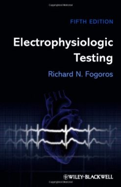 Electrophysiologic Testing, 5th Edition (Original PDF from Publisher)