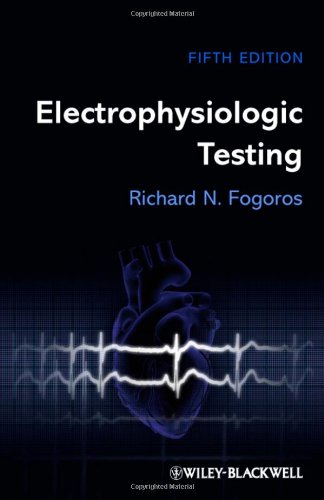 Electrophysiologic Testing, 5th Edition (Original PDF from Publisher)