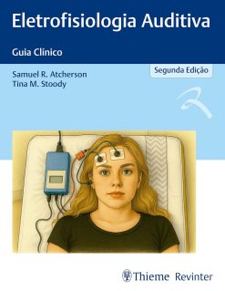 Eletrofisiologia Auditiva: Guia Clínico (Portuguese Edition), 2nd Edition (EPUB)