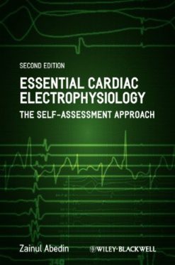 Essential Cardiac Electrophysiology: The Self-Assessment Approach, 2nd Edition (Original PDF from Publisher)
