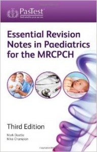 Essential Revision Notes in Paediatrics for the MRCPCH, Third Edition (EPUB)