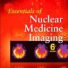 Essentials of Nuclear Medicine Imaging 6th (Original PDF from Publisher)