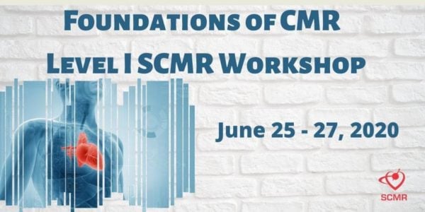 Foundations Of CMR – Level I SCMR Workshop 2020 (Videos)