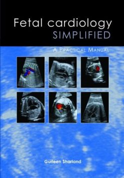 Fetal Cardiology Simplified: A Practical Manual (Original PDF from Publisher)