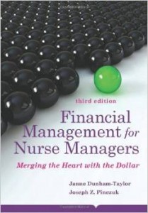 Financial Management For Nurse Managers: Merging the Heart with the Dollar, 3rd Edition