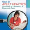 Focus on Adult Health’s Handbook of Laboratory & Diagnostic Tests (Original PDF from Publisher)