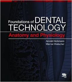 Foundations of Dental Technology, Volume 1: Anatomy and Physiology