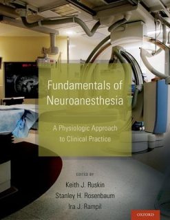 Fundamentals of Neuroanesthesia – A Physiologic Approach to Clinical Practice (Original PDF from Publisher)