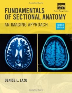 Fundamentals of Sectional Anatomy – An Imaging Approach 2e (Original PDF from Publisher)