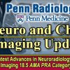 Penn Radiology Neuro and Chest Imaging Update 2023 (Videos)