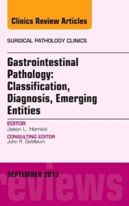 Gastrointestinal Pathology: Classification, Diagnosis, Emerging Entities, An Issue of Surgical Pathology Clinics, 1e (The Clinics: Surgery)