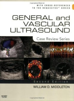 General and Vascular Ultrasound: Case Review Series, 2e (Original PDF from Publisher)