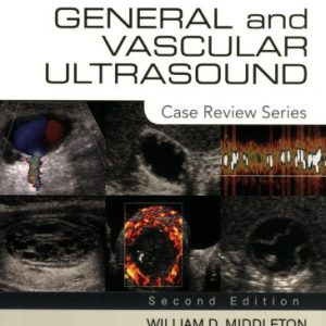 General and Vascular Ultrasound: Case Review Series, 2e (Original PDF from Publisher)