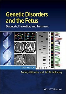 Genetic Disorders and the Fetus: Diagnosis, Prevention and Treatment, 7th Edition