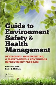 Guide to Environment Safety and Health Management: Developing, Implementing, and Maintaining a Continuous Improvement Program