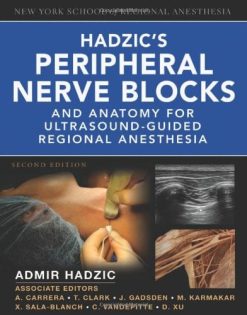 Hadzic’s Peripheral Nerve Blocks and Anatomy for Ultrasound-Guided Regional Anesthesia, 2nd Edition (EPUB)