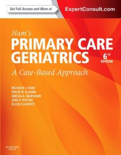 Ham’s Primary Care Geriatrics: A Case-Based Approach (Expert Consult: Online and Print), 6e (Original PDF from Publisher) 