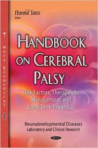 Handbook on Cerebral Palsy: Risk Factors, Therapeutic Management and Long-Term Prognosis (Neurodevelopmental Diseases-Laboratory and Clinical Research)