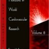 Horizons in World Cardiovascular Research, Volume 8