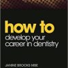 How to Develop Your Career in Dentistry
