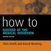 How to Succeed at the Medical Interview 2nd (Original PDF from Publisher)
