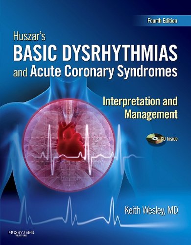 Huszar’s Basic Dysrhythmias and Acute Coronary Syndromes: Interpretation and Management, 4e (Original PDF from Publisher)