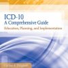 ICD-10: A Comprehensive Guide: Education, Planning and Implementation (Original PDF from Publisher)