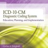 ICD-10-CM Diagnostic Coding System: Education, Planning and Implementation (Original PDF from Publisher)