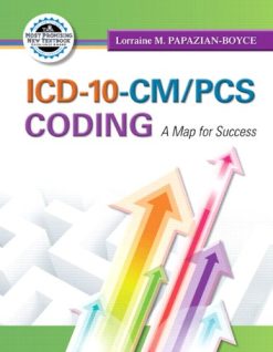 ICD-10-CM/PCS Coding: A Map for Success (MyHealthProfessionsLab Series)