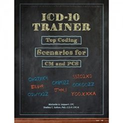 ICD-10 Trainer: Top Coding Scenarios for CM and PCS