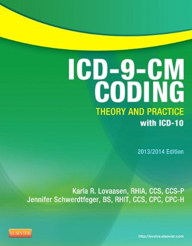 ICD-9-CM Coding: Theory and Practice with ICD-10, 2013/2014 Edition (Original PDF from Publisher)