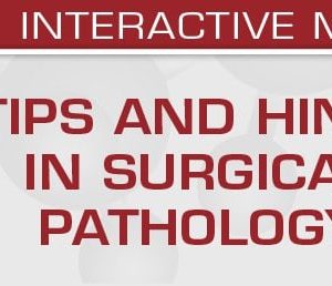 USCAP Tips and Hints in Surgical Pathology 2026 (Videos + PDFs)