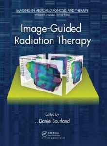 Image-Guided Radiation Therapy (Imaging in Medical Diagnosis and Therapy) (Original PDF from Publisher)