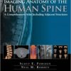 Imaging Anatomy of the Human Spine: A Comprehensive Atlas Including Adjacent Structures