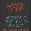 Independent Mental Health Advocacy – The Right to Be Heard