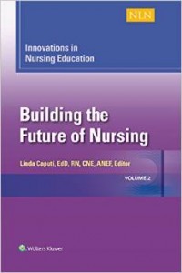 Innovations in Nursing Education: Building the Future of Nursing, Volume 2 (Original PDF from Publisher)