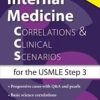 Internal Medicine Correlations and Clinical Scenarios (CCS) USMLE Step 3
