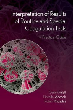 Interpretation of Results of Routine and Special Coagulation Tests: A Practical Guide (EPUB)