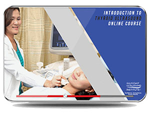 Introduction to Thyroid Ultrasound 2019 (Gulfcoast Ultrasound Institute) (Videos)
