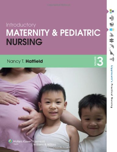 Introductory Maternity and Pediatric Nursing, 3e (Original PDF from Publisher)