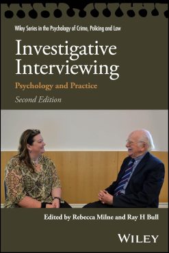 Investigative Interviewing: Psychology and Practice (Wiley Series in Psychology of Crime, Policing and Law), 2nd Edition (Original PDF from Publisher)