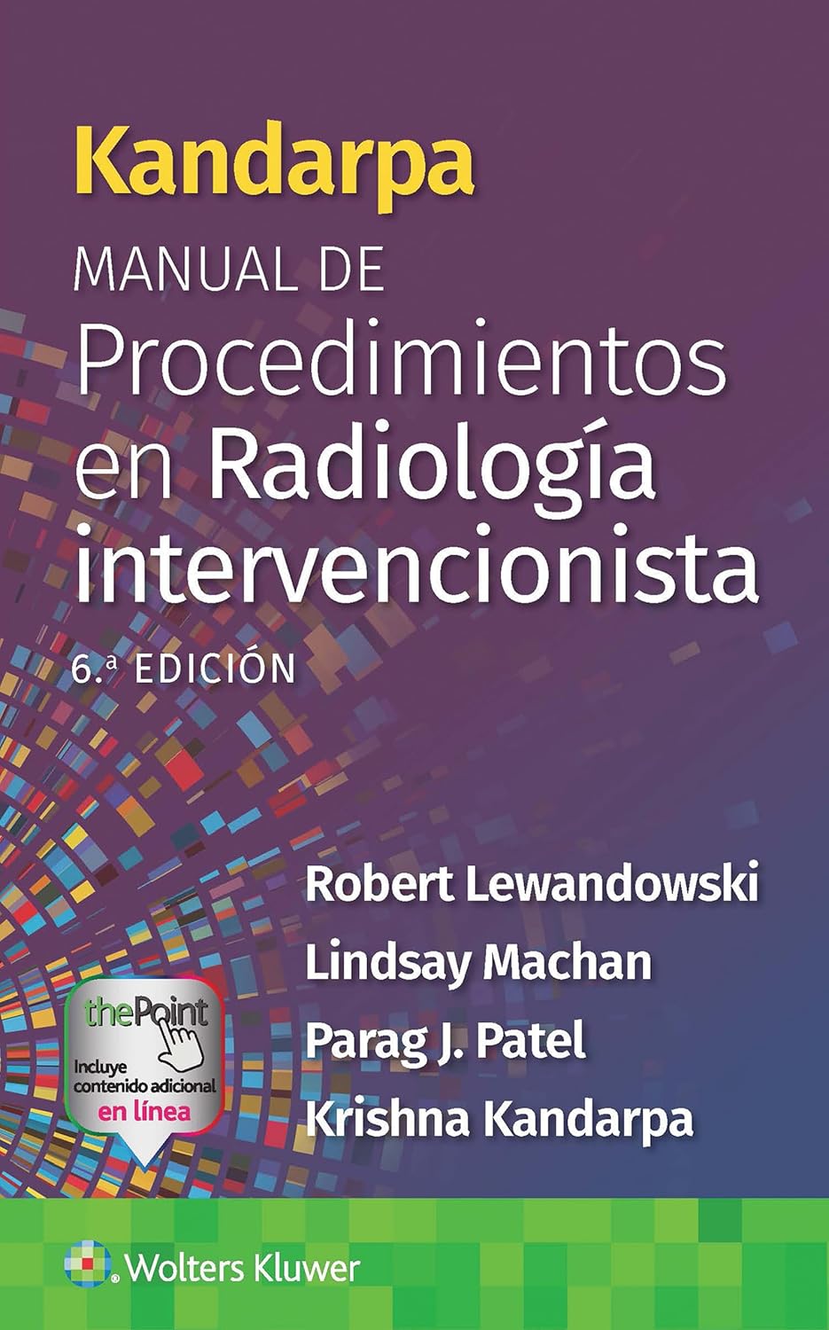 Kandarpa. Manual de procedimientos en radiología intervencionista (Spanish Edition), 6th Edition (EPUB)