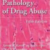 Karch’s Pathology of Drug Abuse, Fifth Edition