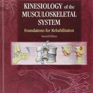 Kinesiology of the Musculoskeletal System: Foundations for Rehabilitation, 2nd Edition (Original PDF from Publisher)